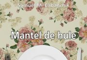 Mantel de hule, de Samuel M. Cabanchik
