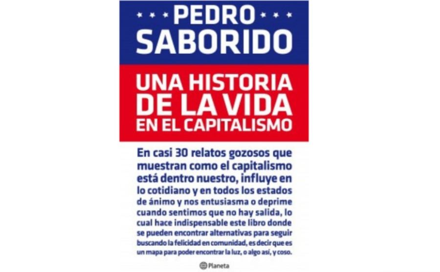 Pedro Saborido - Una historia de la vida en el capitalismo 20221128