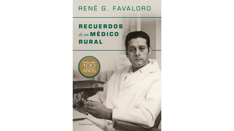 A 100 años de su nacimiento, reeditan la autobiografía de René Favaloro sobre su etapa como médico rural