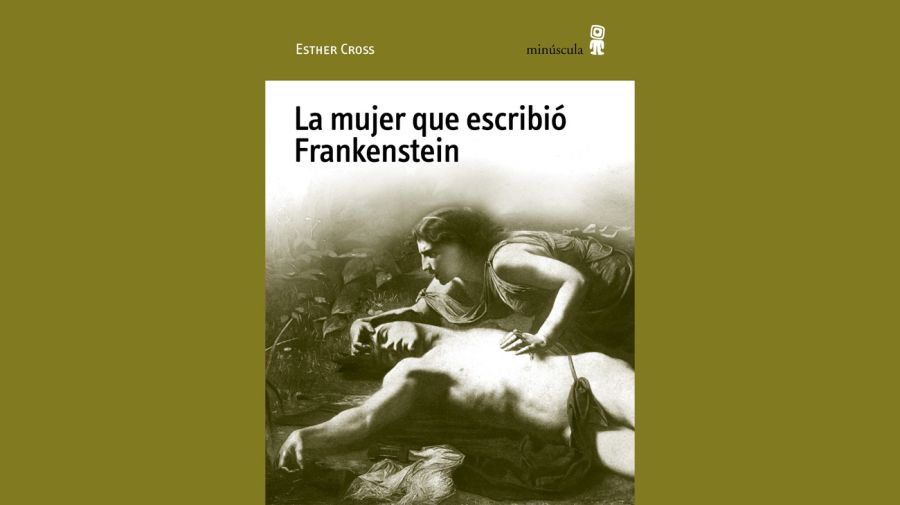 La Mujer que escribió Frankenstein 