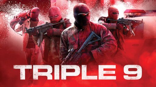 Triple 9, Netflix