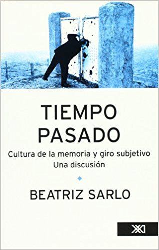 Tiempo pasado: Beatriz Sarlo