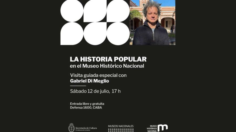 Museo Histórico Nacional: Gabriel Di Meglio 20250704
