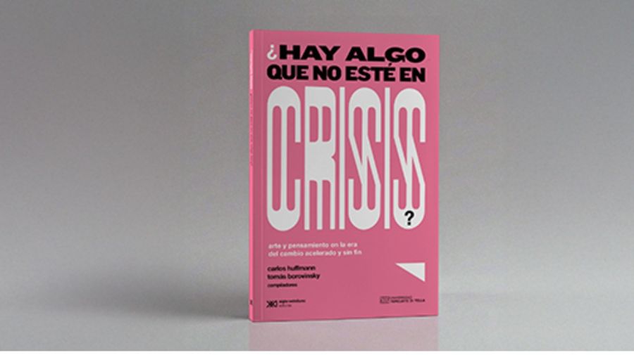 Hay algo que no esté en crisis