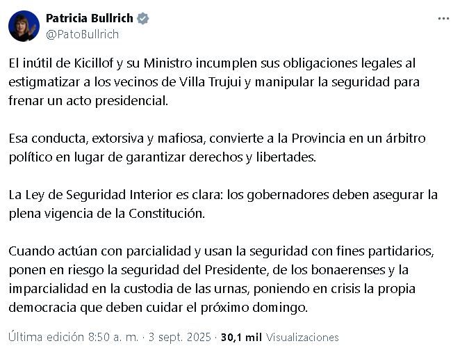 Patricia Bullrich acusa al gobernador Axel Kicillof de poner en riesgo la seguridad del presidente Javier Milei