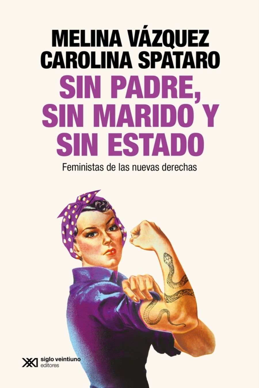 Sin padres, sin marido y sin Estado. Feministas de las nuevas derechas