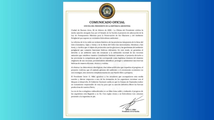Comunicado de la Oficina del Presidente tras la media sanción en el Senado de la reforma a la Ley de Glaciares