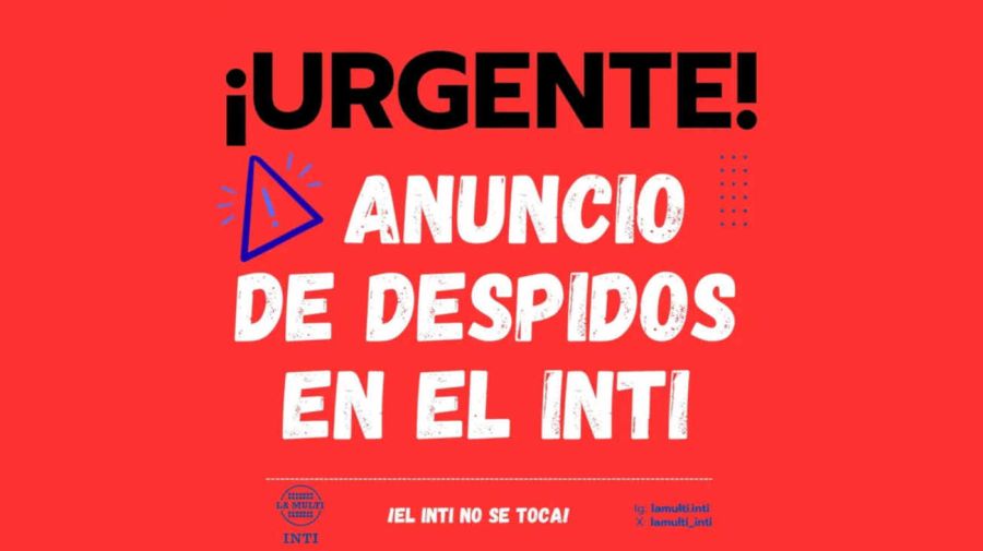 Las autoridades del INTI anunciaron despidos masivos 20260420