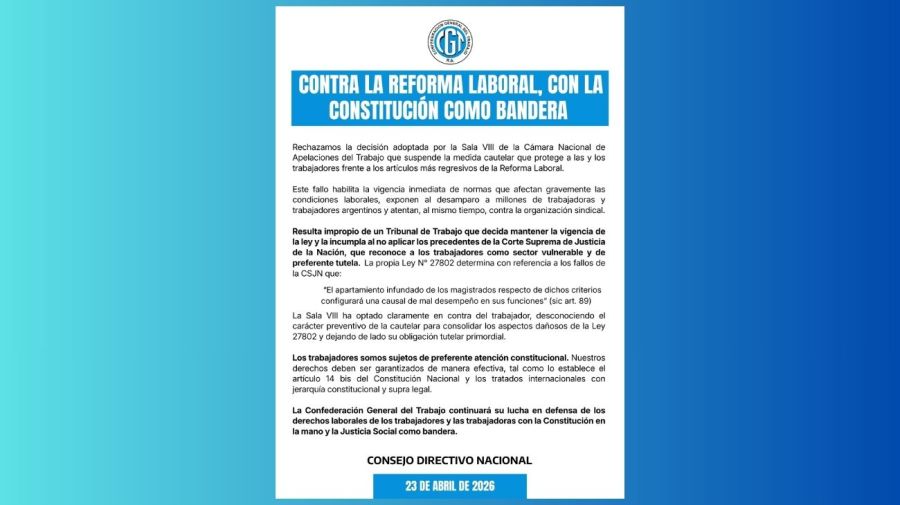 La CGT rechaza la decisi&oacute;n de la Justicia que suspende la medida cautelar que frenaba la reforma laboral