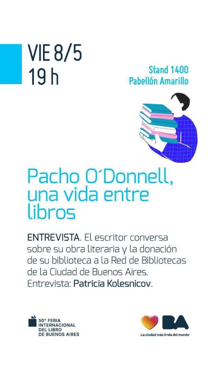 Flyer Feria del Libro, charla Pacho O' Donnell 07052026