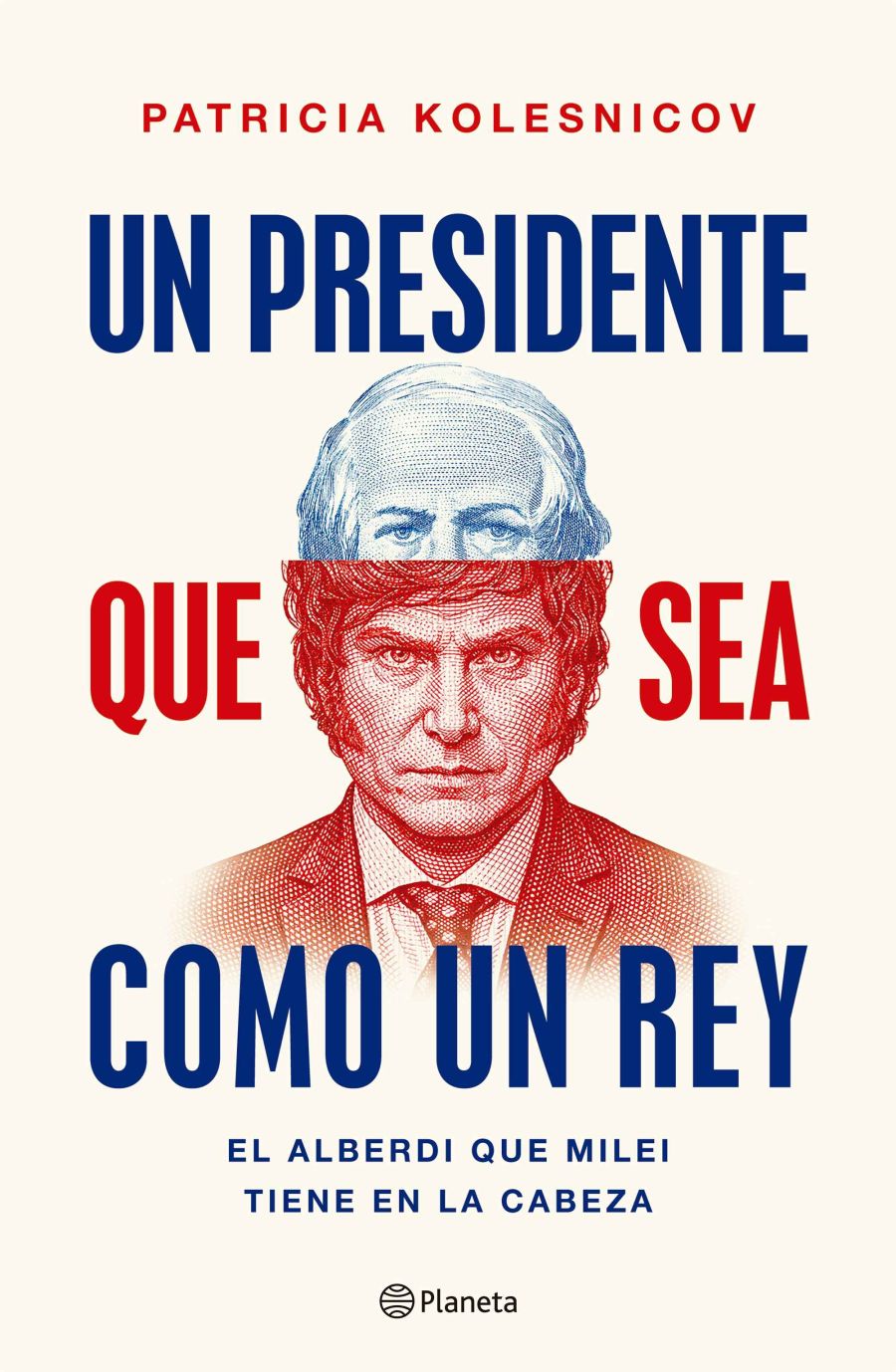 Un presidente que sea como un rey