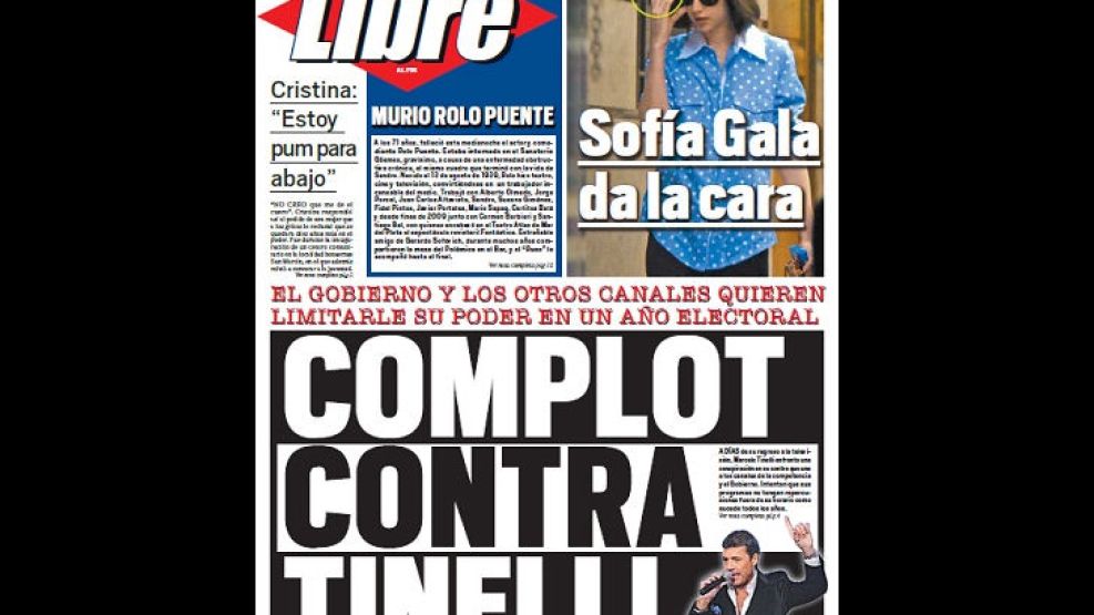 Hoy, Sofía Gala dará la cara. Además, el "bajón" anímico de CFK, la muerte de Rolo Puente y el complot del Gobierno y los canales televisivos para limitar el poder de Marcelo Tinelli. 