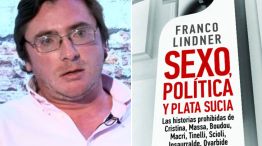 El periodista Franco Lindner, autor del libro Sexo, política y plata sucia.