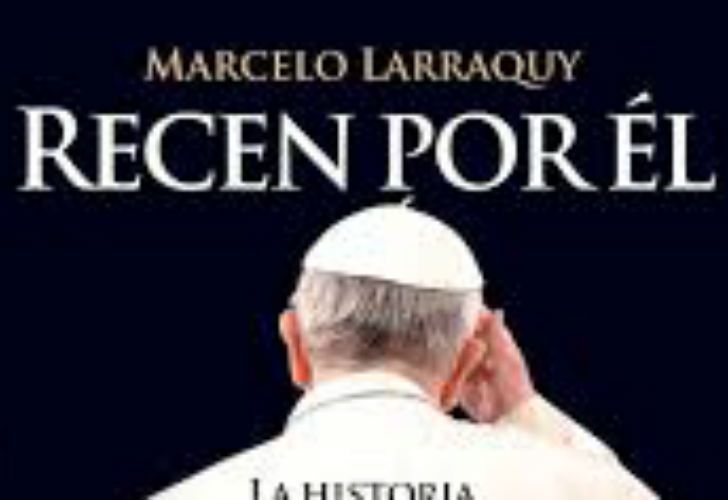 Recen por él, el libro de Marcelo Larraquy.