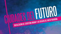 Ciudades del futuro: el nuevo paradigma