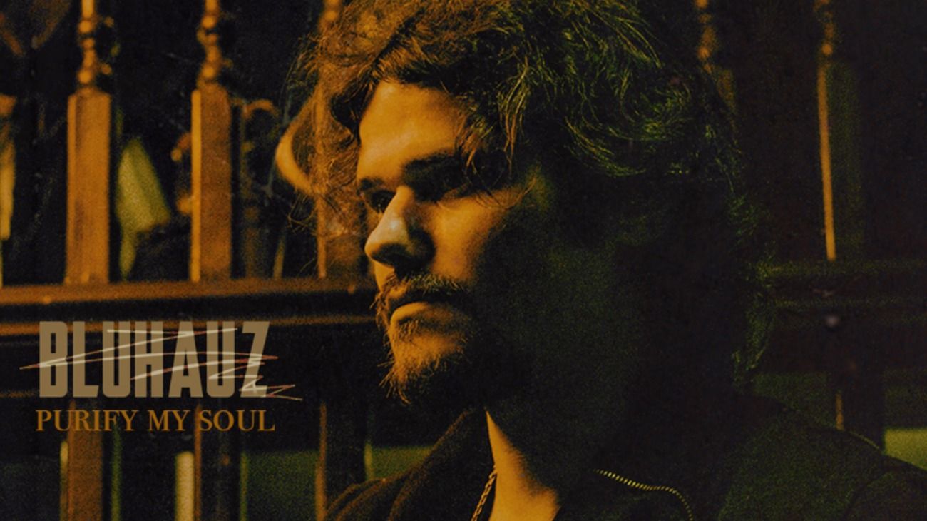 Bluhauz presenta su primer sencillo como solista, Purify my Soul.