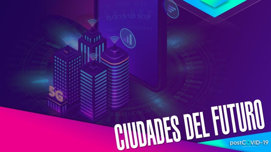 Ciudades del futuro 20200723