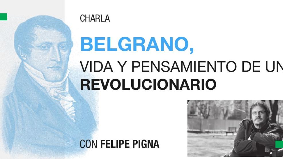 Charla de Felipe Pigna sobre Belgrano