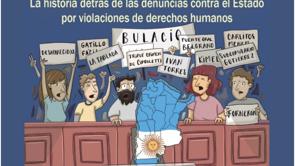 La Argentina en el banquillo. La historia detrás de las denuncias contra el Estado por violaciones de derechos humanos