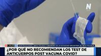 Porqué no es recomendable usar un test de antígenos luego de la vacunación