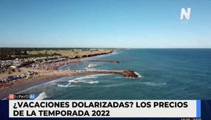 Vacaciones dolarizadas: los precios de la temporada 2022