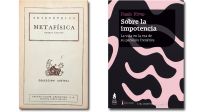 Metafísica, de Aristóteles, y Sobre la impotencia, de Paolo Virno.
