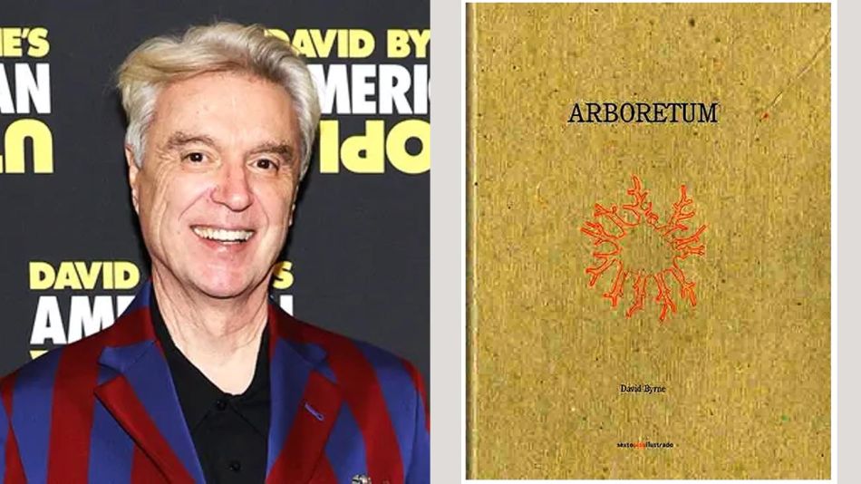 David Byrne y tapa de su libro Arboretum (sexto piso) 20220107