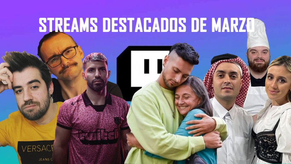 Conocé los streams destacados de marzo en Twitch