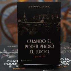 Luis Moreno Ocampo's book, 'Cuando el Poder Perdiò el Juicio.'