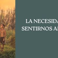 LA NECESIDAD DE SENTIRSE AMADO