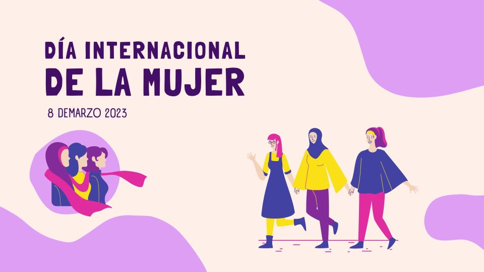 8 de marzo Día Internacional de la Mujer.