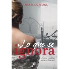 Ana S. Coarasa presenta su tercera novela literaria “Lo que se ignora”