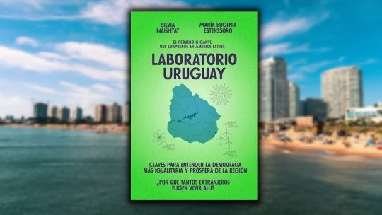 Silvia Naishtat y María Eugenia Estenssoro revelan que Uruguay es un país nada pequeño