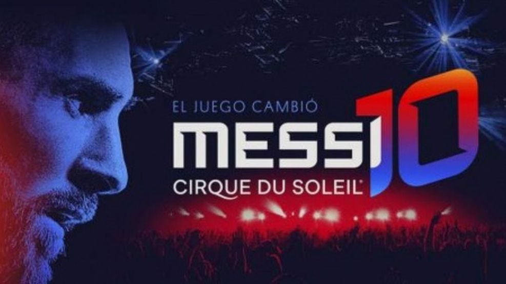 "Messi10" del Cirque du Soleil retorna a la Argentina