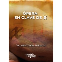 Valeria Casal Passion: Voces, cuerpos, feminidad y diversidad construyen una ópera en clave de X  | Foto:CEDOC