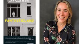 Ana Wajszczuk y su libro Fantasticland