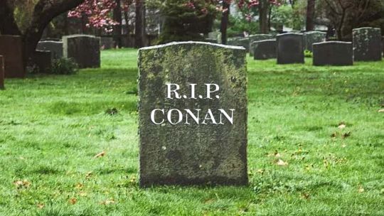 RIP Conan.