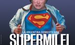 SuperMilei, la Argentina domesticada