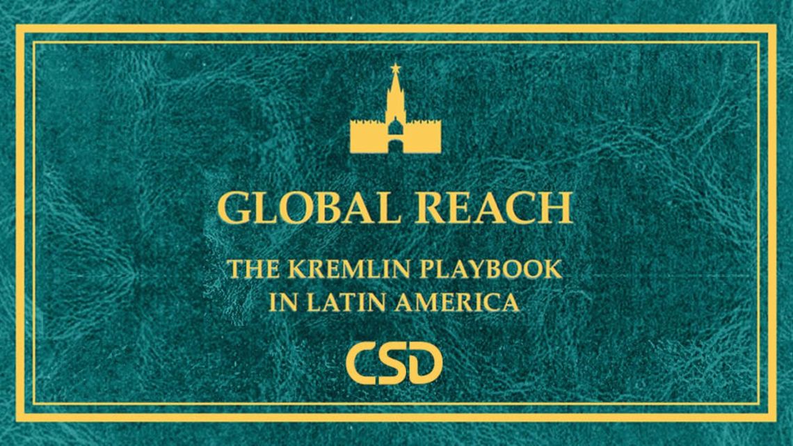 Global Reach: The Kremlin’s Playbook in Latin America.