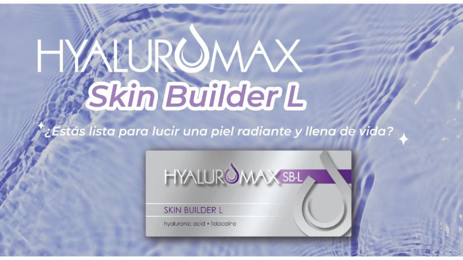 ¿Qué es el Hyaluromax Skin Builder L? Todo lo que tenes que saber sobre este revolucionario Skin booster