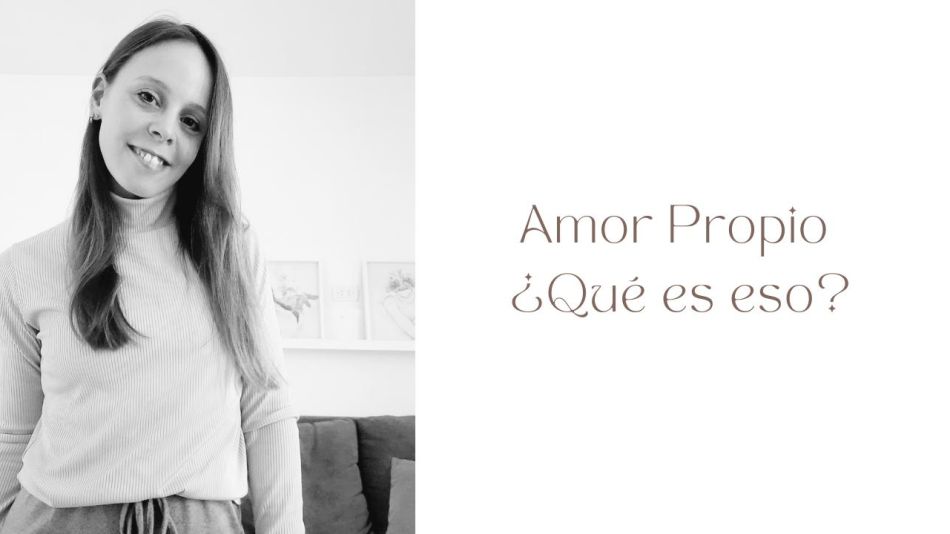 Amor propio ¿Qué es eso?