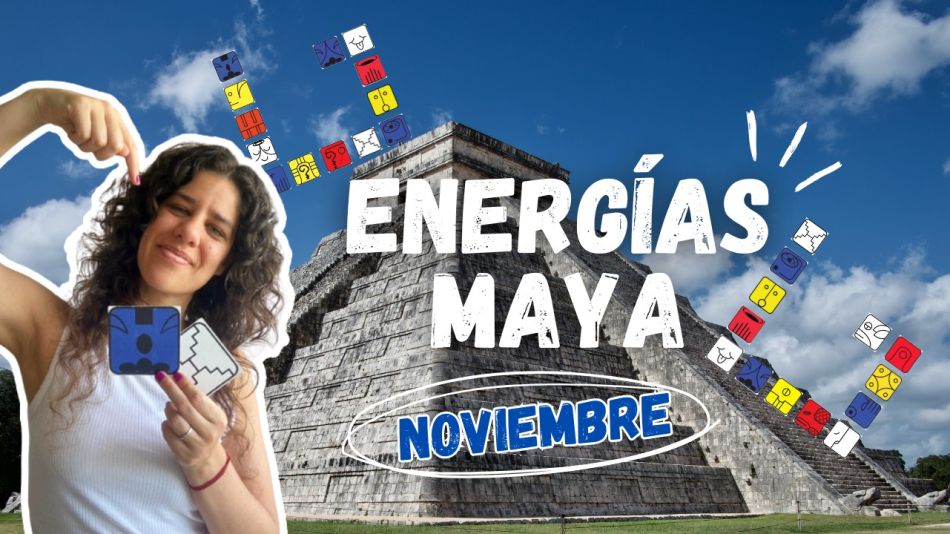 Energías Maya para éste mes de Noviembre