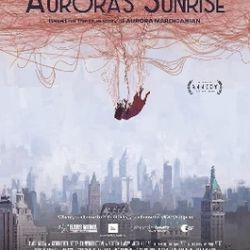 Aurora's Sunrise, directed by Inna Sahakyan, is based on the life of Aurora Mardiganian, a survivor of the Armenian Genocide who went on to become an actress in the United States. 