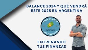 BALANCE 2024 Y QUÉ NOS ESPERA EN EL 2025 EN ARGENTINA