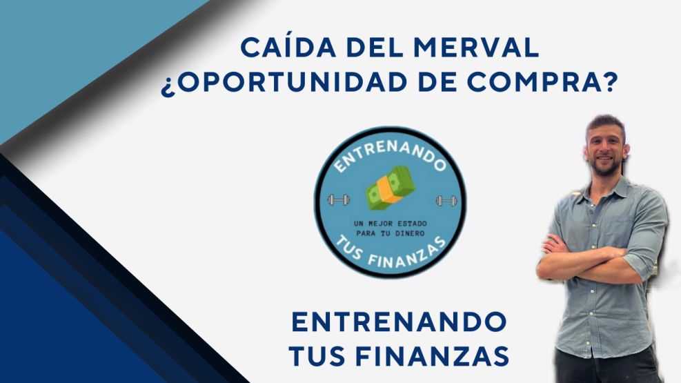 Caída del MERVAL: ¿Oportunidad de compra?