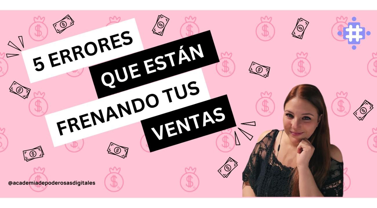 5 errores que están frenando tus ventas online (y cómo solucionarlos).