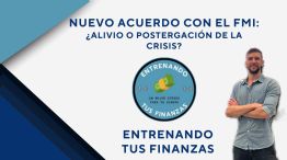 Nuevo Acuerdo con el FMI: ¿Alivio o Postergación de la Crisis?