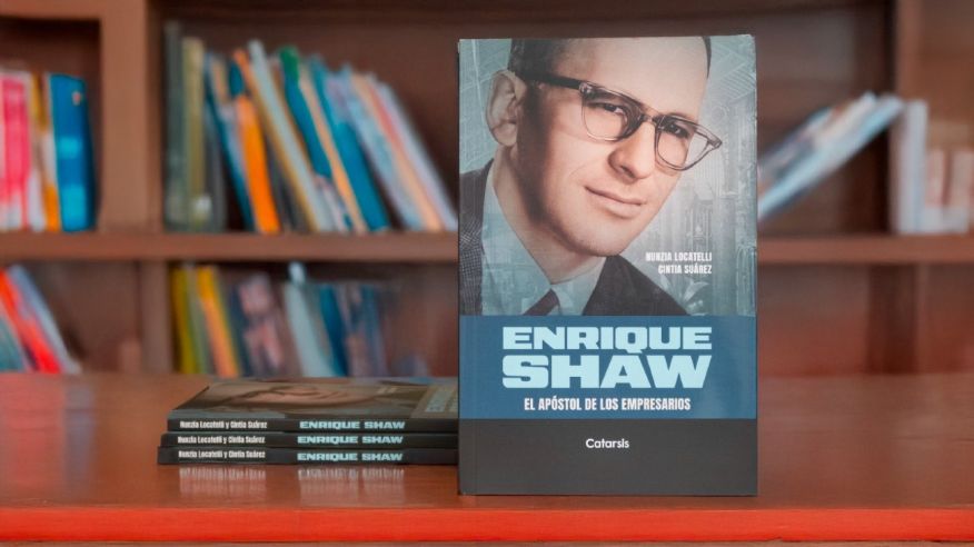 Enrique Shaw El apóstol de los empresarios.