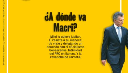 Milei lo quiere jubilar. Él resiste a su manera: de viaje y delegando un acuerdo con el oficialismo bonaerense. Intimidad del PRO en llamas. Y la revancha de Larreta.