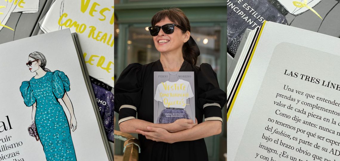 El estilo sin reglas: Ferni Moreno y el libro que transforma tu relación con la ropa